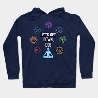 Let's Get Down Dog - Yoga Workout Hoodie